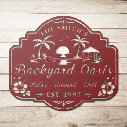 Custom backyard oasis metal sign on a wood fence beside a pool — personalized outdoor patio wall art made in USA
